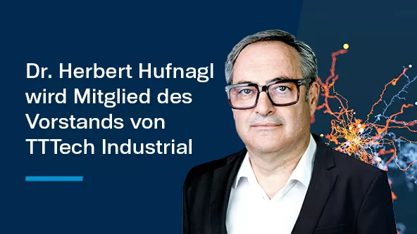 News: Dr. Herbert Hufnagl wird Mitglied des Vorstands von TTTech Industrial